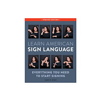 Quarto Publishing Group USA Inc Learn American Sign Language, Second Edition (bok, spiral, eng)