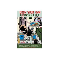 Microcosm Publishing Cook Your Own Fucking Life (häftad, eng)