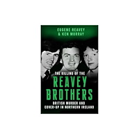 The Mercier Press The Killing of The Reavey Brothers (häftad, eng)