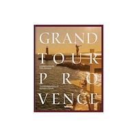 teNeues Publishing UK Ltd Grand Tour Provence (inbunden, eng)