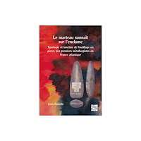 Archaeopress Le marteau sonnait sur l’enclume (inbunden, fre)