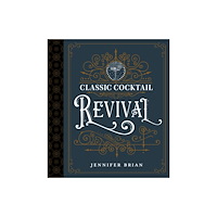 The University Press of Kentucky Classic Cocktail Revival (inbunden, eng)