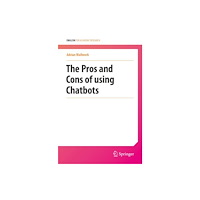 Springer Nature Switzerland AG The Pros and Cons of Using Chatbots (häftad, eng)