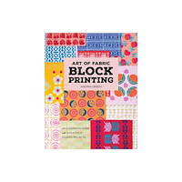 C & T Publishing Art of Fabric Block Printing (häftad, eng)