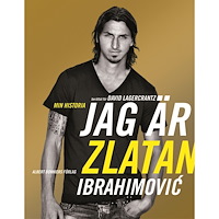 Zlatan Ibrahimovic Jag är Zlatan Ibrahimovic : min historia (inbunden)