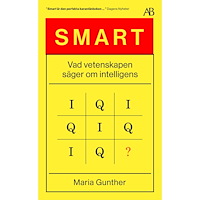 Maria Gunther Smart : vad vetenskapen säger om intelligens (pocket)
