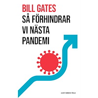 Bill Gates Så förhindrar vi nästa pandemi (inbunden)