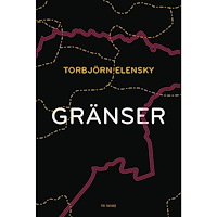 Torbjörn Elensky Gränser (inbunden)