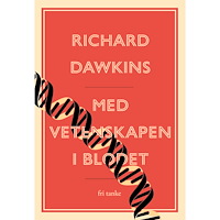 Richard Dawkins Med vetenskap i blodet : essäer av en passionerad rationalist (inbunden)
