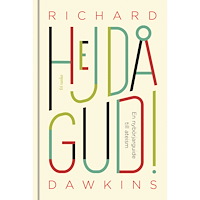 Richard Dawkins Hejdå Gud! : En nybörjarguide till ateism (inbunden)