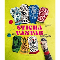 Lotta Lundin Sticka fler vantar med Knitting Lotta (inbunden)