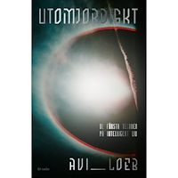 Avi Loeb Utomjordiskt : de första tecknen på intelligent liv (inbunden)