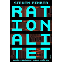 Steven Pinker Rationalitet : varför vi behöver det och hur vi får mer (inbunden)