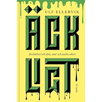 Ulf Ellervik Äckligt : berättelser om slem, snor och andra sekret (inbunden)