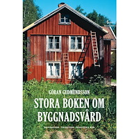 Göran Gudmundsson Stora boken om byggnadsvård (inbunden)