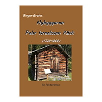 Birger Grahn Nybyggaren Pehr Israelsson Käck (häftad)