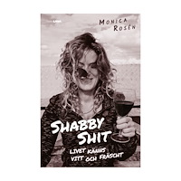 Monica Rosén Shabby shit : livet känns vitt och fräscht (bok, danskt band)