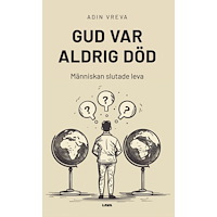 Adin Vreva Gud var aldrig död : människan slutade leva (bok, danskt band)