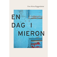 Eva-Stina Byggmästar En dag i Mieron (bok, danskt band)