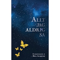 Moa Almqvist Allt jag aldrig sa (bok, danskt band)