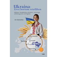 Ali Alabdallah Ukraina : livet bortom vetefälten (bok, danskt band)