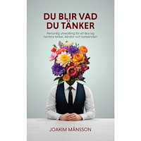 Joakim Månsson Du blir vad du tänker (bok, danskt band)