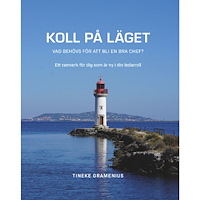 Tineke Gramenius Koll på läget : vad behövs för att bli en bra chef? (häftad)