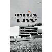 Pierre Johansson Tro, hopp och terapi (bok, danskt band)