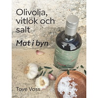 Tove Voss Mat i byn : olivolja, vitlök och salt (bok, danskt band)