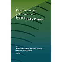 Karl R. Popper Kvantteorin och schismen inom fysiken (häftad)