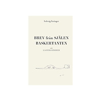 Solveig Faringer Brev från Själen Baskertanten och 22 andra kåserier (häftad)