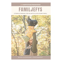 Jesper Gustafsson Familjefys : utomhusträning för en aktiv och hälsosam familj (häftad)