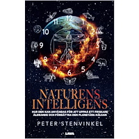 Peter Stenvinkel Naturens intelligens : hur den kan användas för att uppnå ett friskare åldrande och förbättra den planetära hälsan (häft...