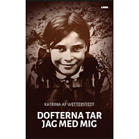 Katrina af Wetterstedt Dofterna tar jag med mig (bok, storpocket)