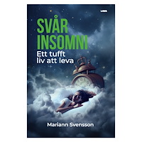 Mariann Svensson Svår insomni : ett tufft liv att leva (bok, danskt band)