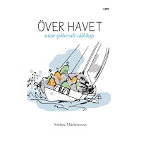 Stefan Mårtensson Över havet : utan självvalt sällskap (bok, danskt band)