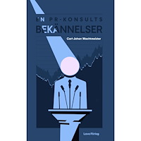 Carl Johan Wachtmeister En PR-konsults bekännelser (bok, danskt band)