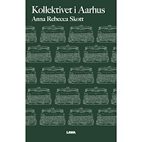 Anna Rebecca Skott Kollektivet i Aarhus (bok, danskt band)