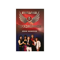 Håkan Magnusson Steelwings - Rockdrömmen (bok, danskt band)
