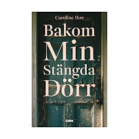 Caroline Ihre Bakom min stängda dörr (bok, danskt band)