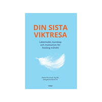 Alette Brorstad Din sista viktresa : läkemedel, kunskap och motivation för livslång målvikt (bok, storpocket)