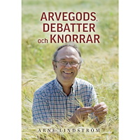 Arne Lindström Arvegods, debatter och knorrar (häftad)