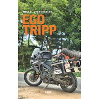 Mikael Svenungsson Egotripp (häftad)