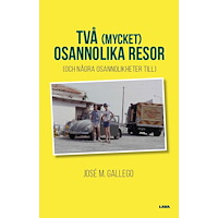 José-Miguel Gallego Två (mycket) osannolika resor (och några osannolikheter till) (bok, danskt band)