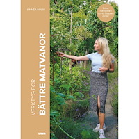 Linnéa Malm Verktyg för bättre matvanor (inbunden)