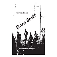 Heimo Zinko Bara bort! (inbunden)
