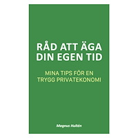 Magnus Hultén Råd att äga din egen tid (bok, storpocket)