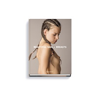Edition Reuss Beautiful Small Breasts (inbunden, eng)