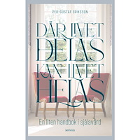 Per-Gustaf Eriksson Där livet delas kan livet helas (bok, kartonnage)