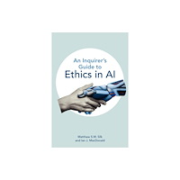 Broadview Press Ltd An Inquirer’s Guide to Ethics in AI (häftad, eng)
